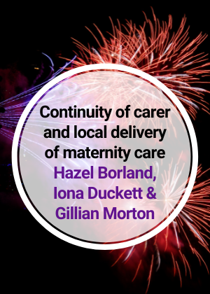 Continuity of carer and local delivery of maternity care