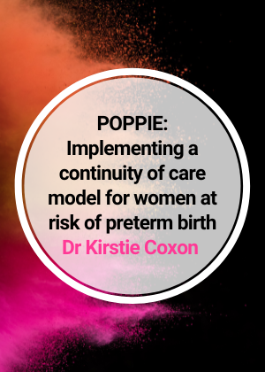 POPPIE: Implementing a continuity of care model for women at risk of preterm birth