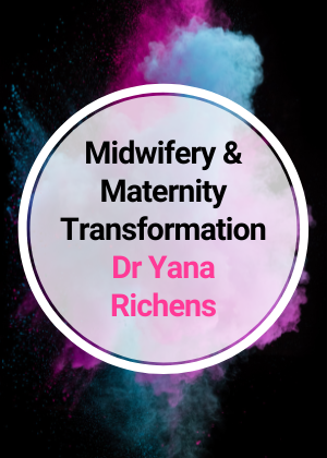 Midwifery and Maternity Transformation