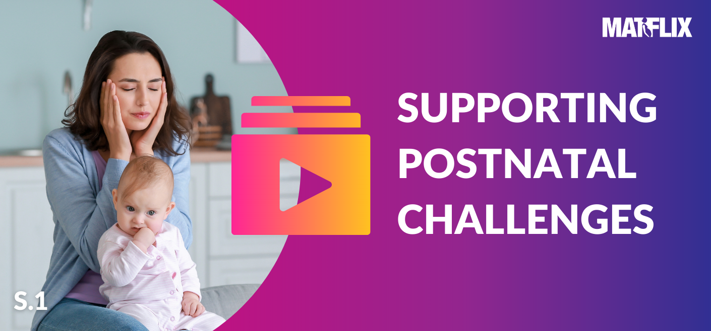 Supporting Postnatal Challenges