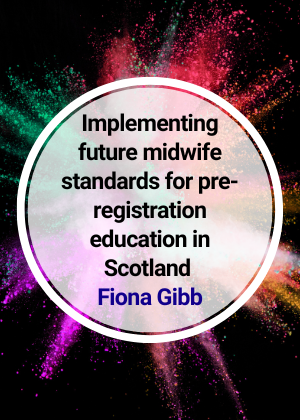 Implementing future midwife standards for pre-registration education in Scotland