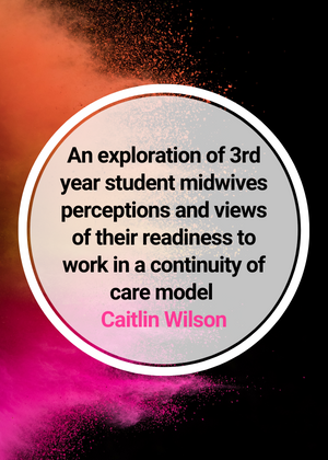 An exploration of third year student midwives perceptions and views of their readiness to work in a continuity of care model
