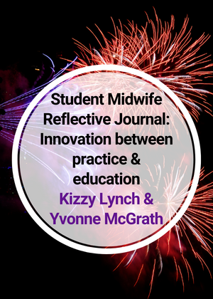 Student Midwife Reflective Journal Innovation between practice & education