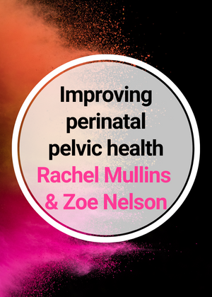 Improving perinatal pelvic health