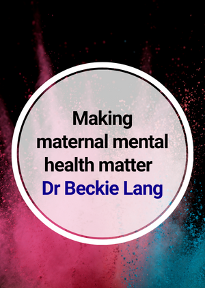 Making maternal mental health matter