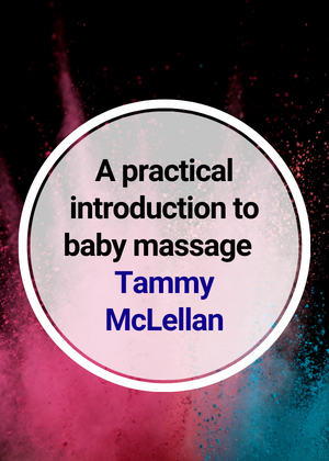 A practical introduction to baby massage