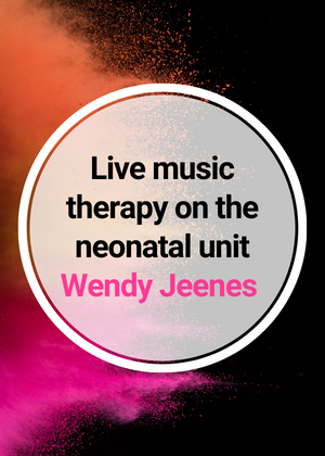 Live music therapy on the neonatal unit