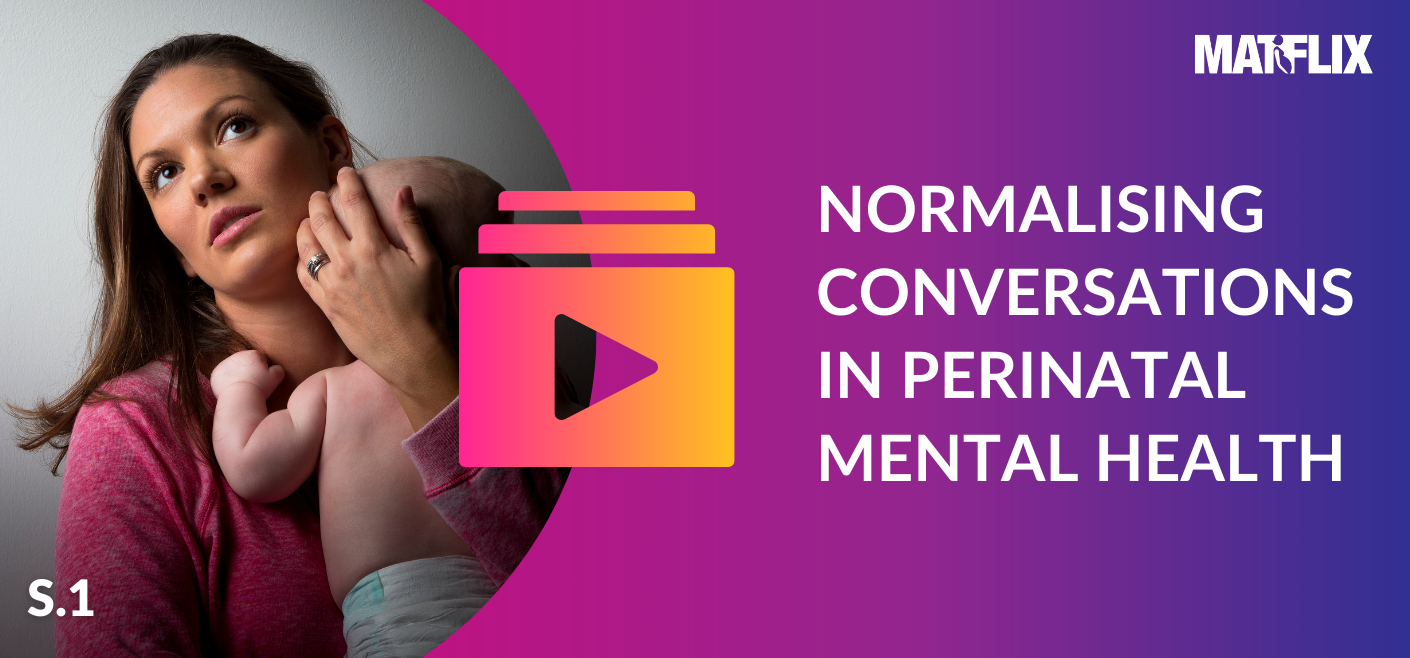 NORMALISING CONVERSATIONS IN PERINATAL MENTAL HEALTH