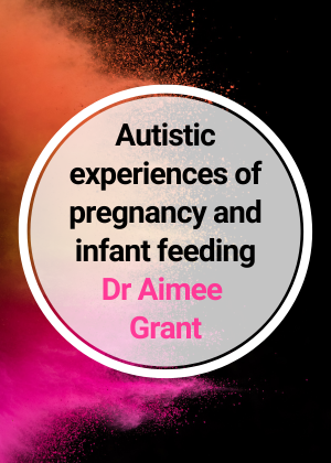 Autistic experiences of pregnancy and infant feeding